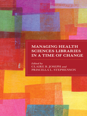 cover image of Managing Health Sciences Libraries in a Time of Change